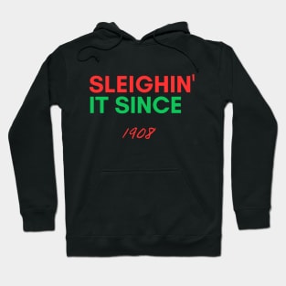 Personalized Christmas Sweater: 'Sleighin' it since 1908' - Unique Holiday Gift Idea! Hoodie